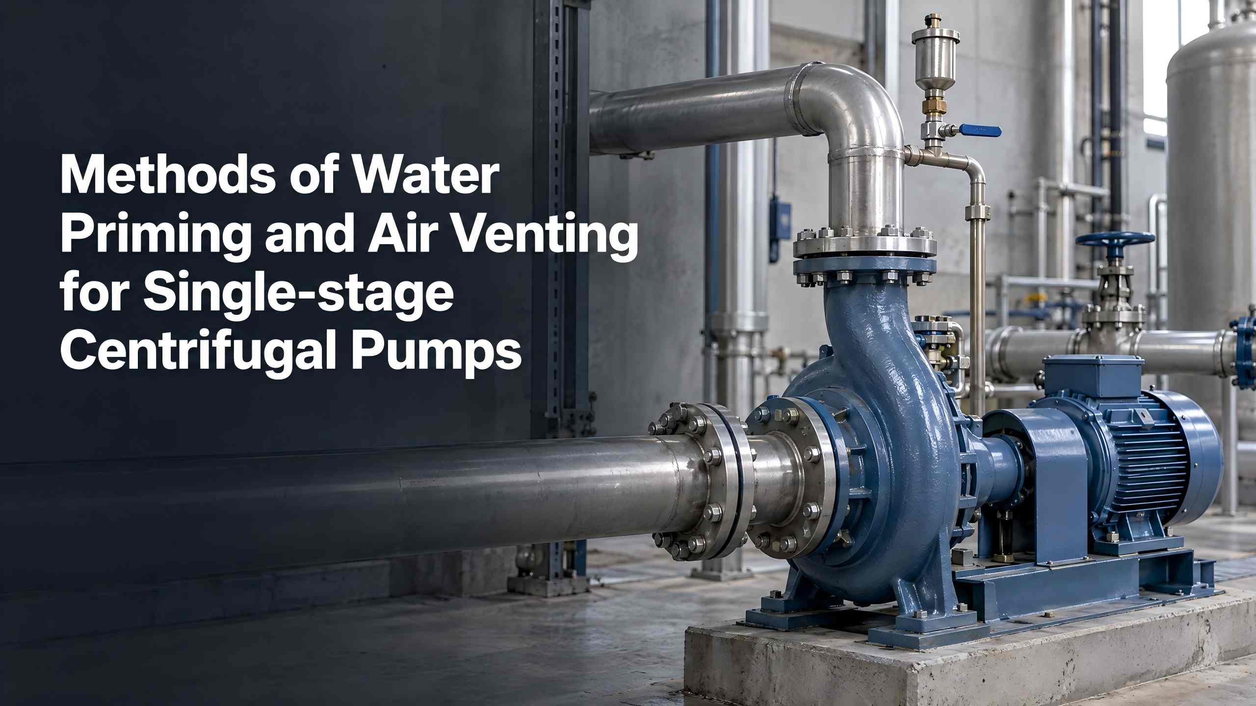 Methods of Water Priming and Air Venting for Single‑stage Centrifugal Pumps
